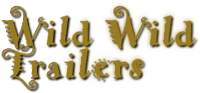 {Wild Wild Trailers