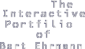 {The Interactive Portfolio of Bert Ehrmann