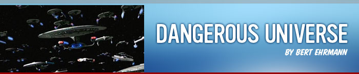 Dangerous Universe