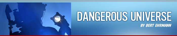 Dangerous Universe